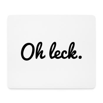 Oh Leck Trier Spruch Dialekt Moselfränkisch Mosel - Mousepad (Querformat) - Weiß - Vorne