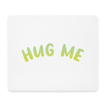 hug me - Mousepad (Querformat) - Weiß - Vorne