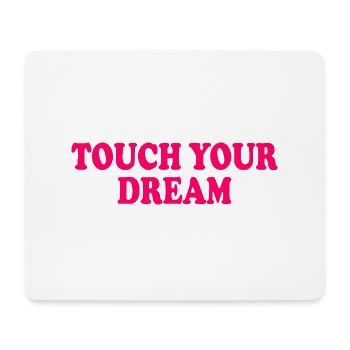 touch you dream - Mousepad (Querformat) - Weiß - Vorne