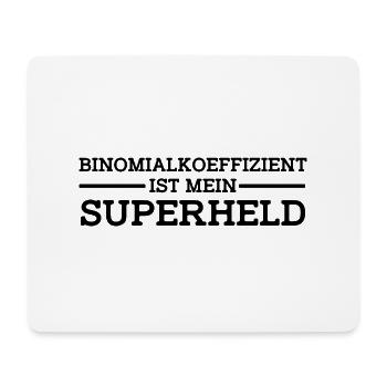 Binomialkoeffizient ist mein Superheld - Mousepad (Querformat) - Weiß - Vorne