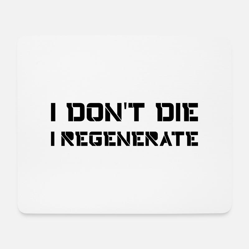 I don't die I regenerate (Doctor Who) - Mouse Pad (horizontal) - white