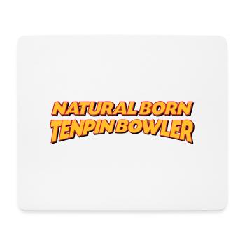 Natural born tenpin bowler 3col - Mouse Pad (horizontal) - white - Front