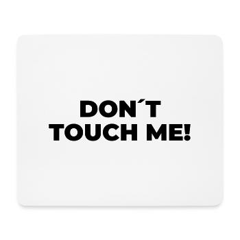 Don´t Touch Me - Statement Print - Mousepad (Querformat) - Weiß - Vorne