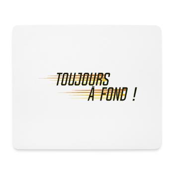 toujours a fond slogan humour vitesse - Tapis de souris (format paysage) - blanc - Devant