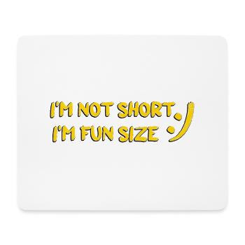Funny party saying for little people Humor 4 - Mouse Pad (horizontal) - white - Front