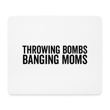 Throwing Bombs Banging Bombs - Mouse Pad (horizontal) - white - Front