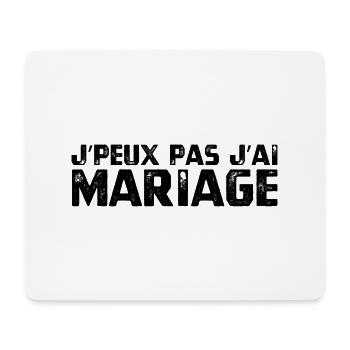 J’PEUX PAS J’AI MARIAGE - Tapis de souris (format paysage) - blanc - Devant