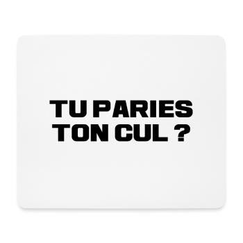 Tu paries ton cul - humour - Tapis de souris (format paysage) - blanc - Devant