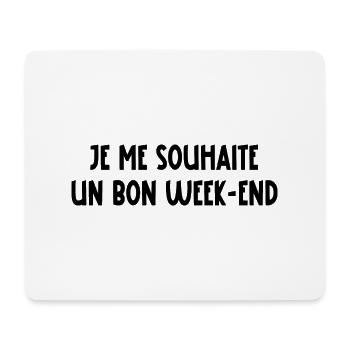 je me souhaite un bon week-end - Tapis de souris (format paysage) - blanc - Devant