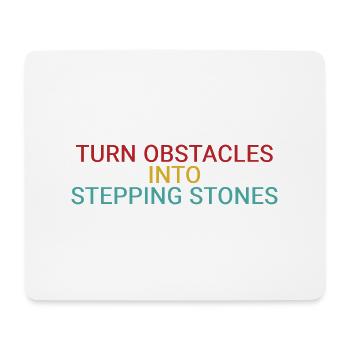 Verwandeln Sie Hindernisse in Trittsteine - Mousepad (Querformat) - Weiß - Vorne