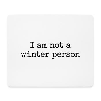 Funny saying for winter grouches - Mouse Pad (horizontal) - white - Front