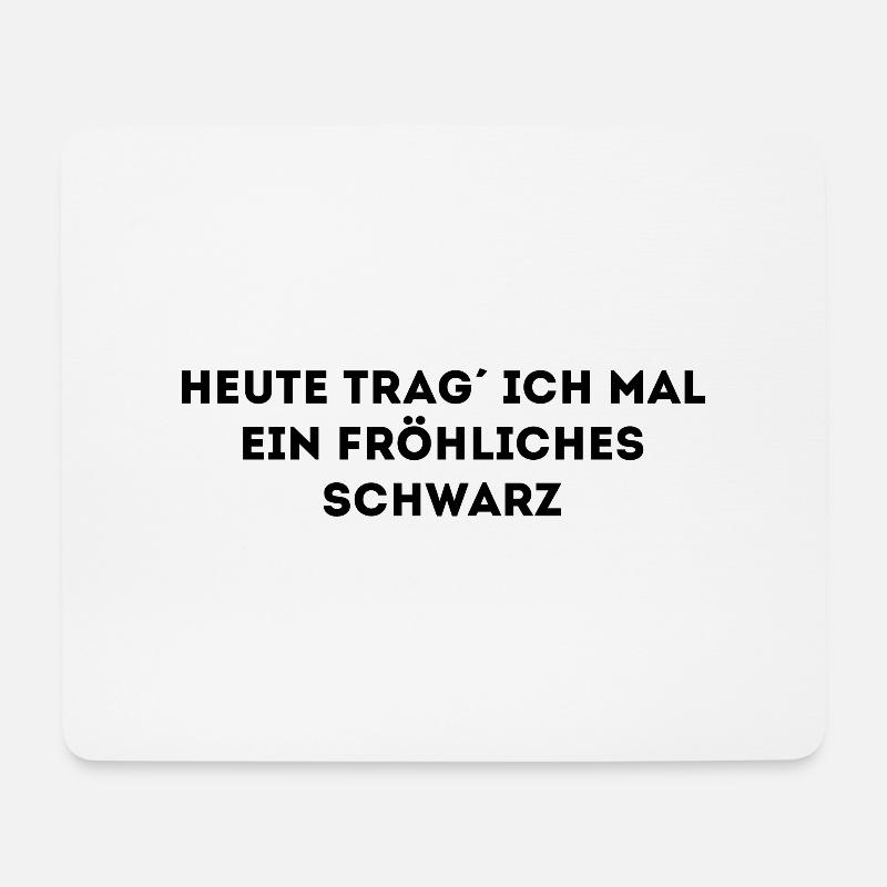 Heute rag ich mal ein fröhliches Schwarz - Mousepad (Querformat) - Weiß