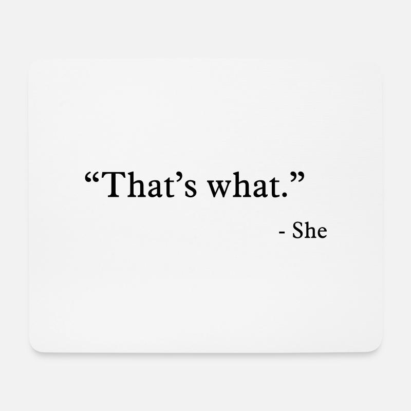 that's what she said - Mousepad (Querformat) - Weiß
