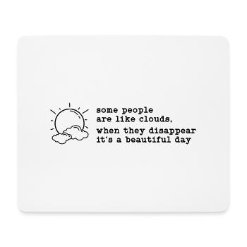 Some People are Like Clouds - Mouse Pad (horizontal) - white - Front