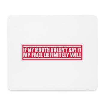 my face definitely will - Mousepad (Querformat) - Weiß - Vorne