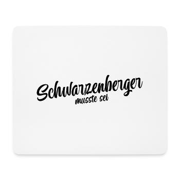Schwarzenberger musst du sein - Mousepad (Querformat) - Weiß - Vorne