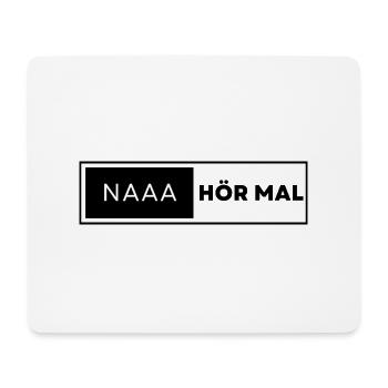 NAAA HÖR MAL - Mousepad (Querformat) - Weiß - Vorne