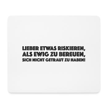 Riskieren statt bereuen | Motivation, Ziel, Team - Mousepad (Querformat) - Weiß - Vorne