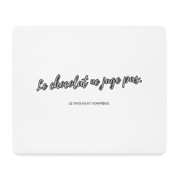 Le chocolat ne juge pas - Tapis de souris (format paysage) - blanc - Devant