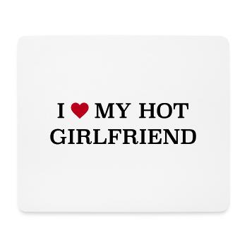 I love my hot Girlfriend - Mousepad (Querformat) - Weiß - Vorne