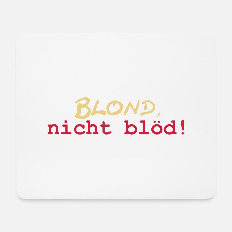 Blond nicht blöd - Mousepad (Querformat) - Weiß