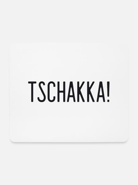 Spruch - Tschakka! - Mousepad (Querformat) - Weiß