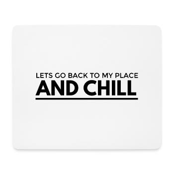 Lets Go Back To My Place - Mouse Pad (horizontal) - white - Front