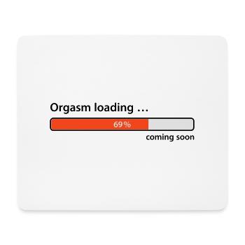 Orgasm loading ... coming soon sex traffic highlight - Mouse Pad (horizontal) - white - Front