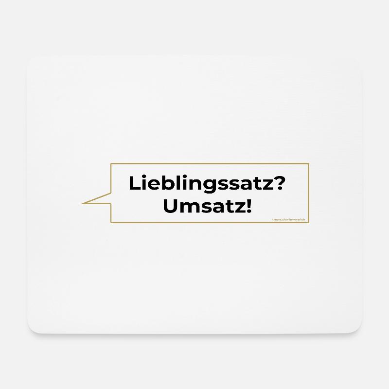 Lieblingssatz? Umsatz! Spruch - Mousepad (Querformat) - Weiß