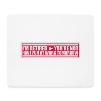 have fun at work - Mouse Pad (horizontal) - white - Front