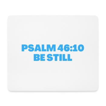 Psalm 46:10 Bibelvers Sei still - Christliches Zitat - Mousepad (Querformat) - Weiß - Vorne