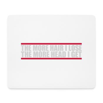 I get more head - Mouse Pad (horizontal) - white - Front