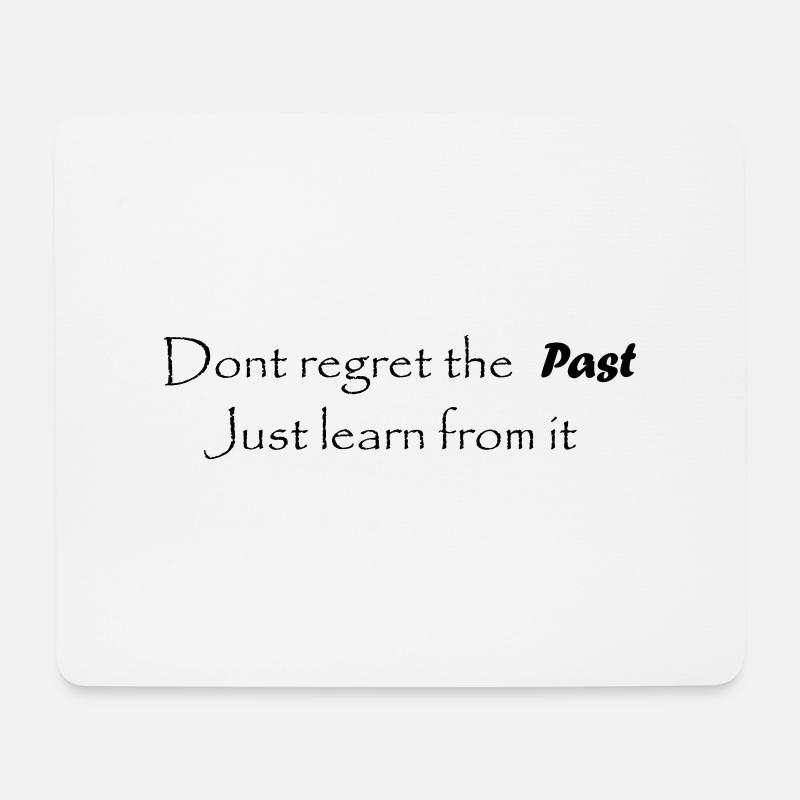 Dont regret the past - Schriftzug - Mousepad (Querformat) - Weiß