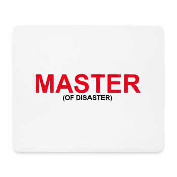 Drôle de design « MASTER OF DISASTER » - Tapis de souris (format paysage) - blanc - Devant