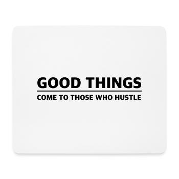 Hurry up brings good things | Motivation, Success - Mouse Pad (horizontal) - white - Front