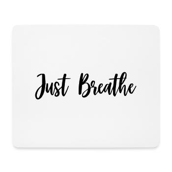 JUST BREATHER - Mouse Pad (horizontal) - white - Front