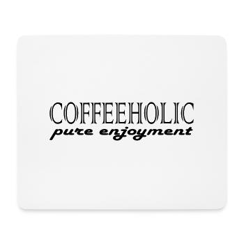 Coffeeholic Coffee Coffee Milk Fun Drink Get - Mouse Pad (horizontal) - white - Front