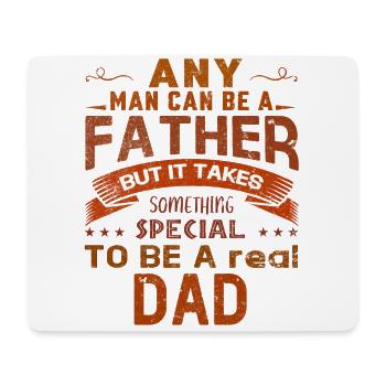 Every man can be a father but it takes courage - Mouse Pad (horizontal) - white - Front