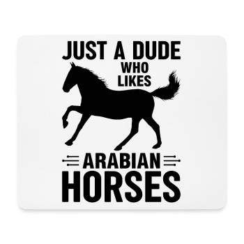 Just A Dude Who Likes Arabian Horses Culture Club - Mouse Pad (horizontal) - white - Front