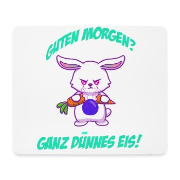 Hase - Gute Morgen? Ganz dünnes Eis! Geschenk - Mousepad (Querformat) - Weiß - Vorne
