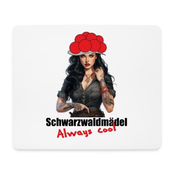 Schwarzwald Mädel Always Cool im Herzen des Walde - Mousepad (Querformat) - Weiß - Vorne