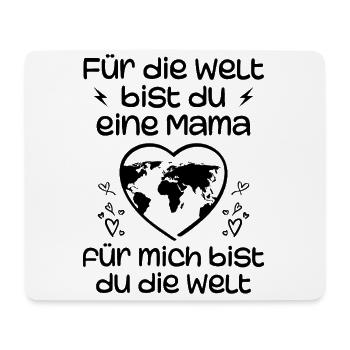 Loving Gift for Mom – You Are the World - Mouse Pad (horizontal) - white - Front