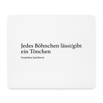 Jedes Böhnchen lässt gibt ein Tönchen - Mousepad (Querformat) - Weiß - Vorne