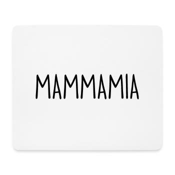 MAMMAMIA - Mousepad (Querformat) - Weiß - Vorne