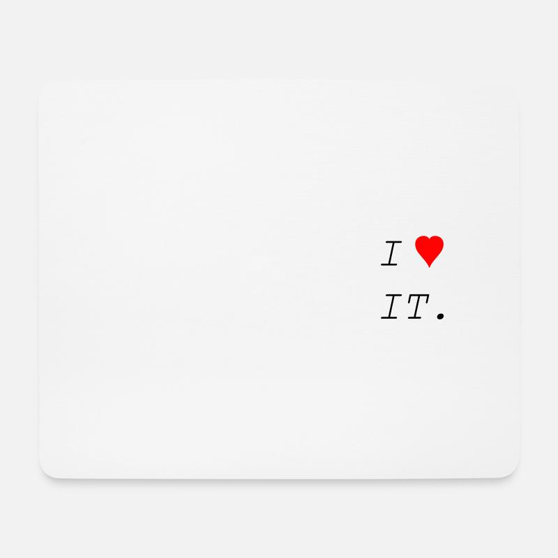 I LOVE IT - Mousepad (Querformat) - Weiß