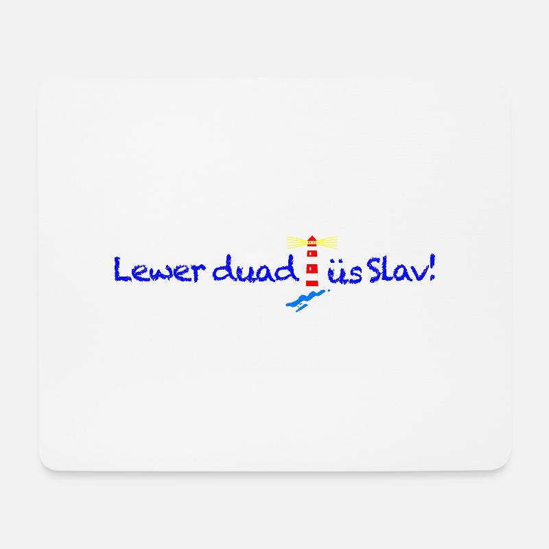 012 Nordseeaner - Lewer duad üs Slav! - Dunkel - Mousepad (Querformat) - Weiß