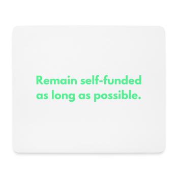 Remain Self-funded As Long As Possible - Mouse Pad (horizontal) - white - Front
