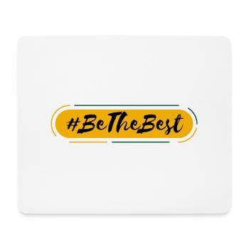 Be the best - Mousepad (Querformat) - Weiß - Vorne