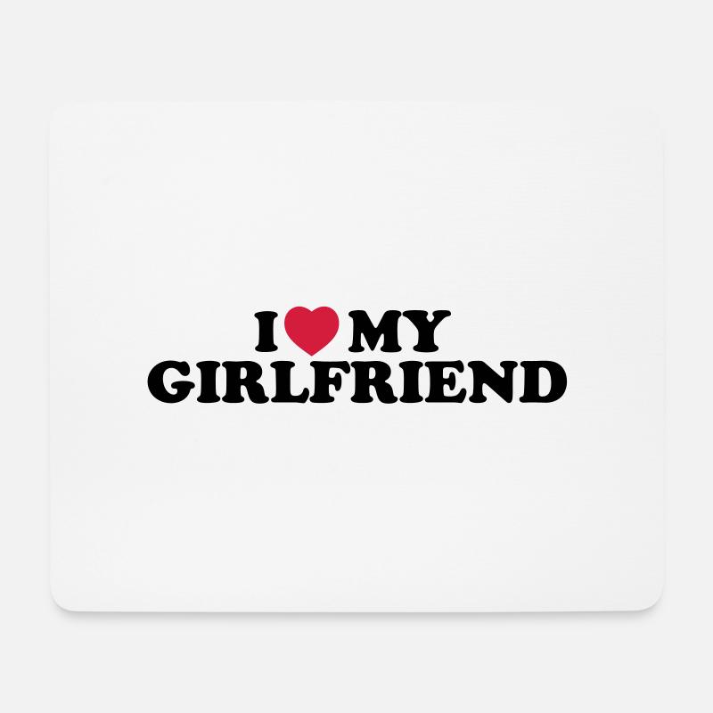 I love my girlfriend - Mouse Pad (horizontal) - white