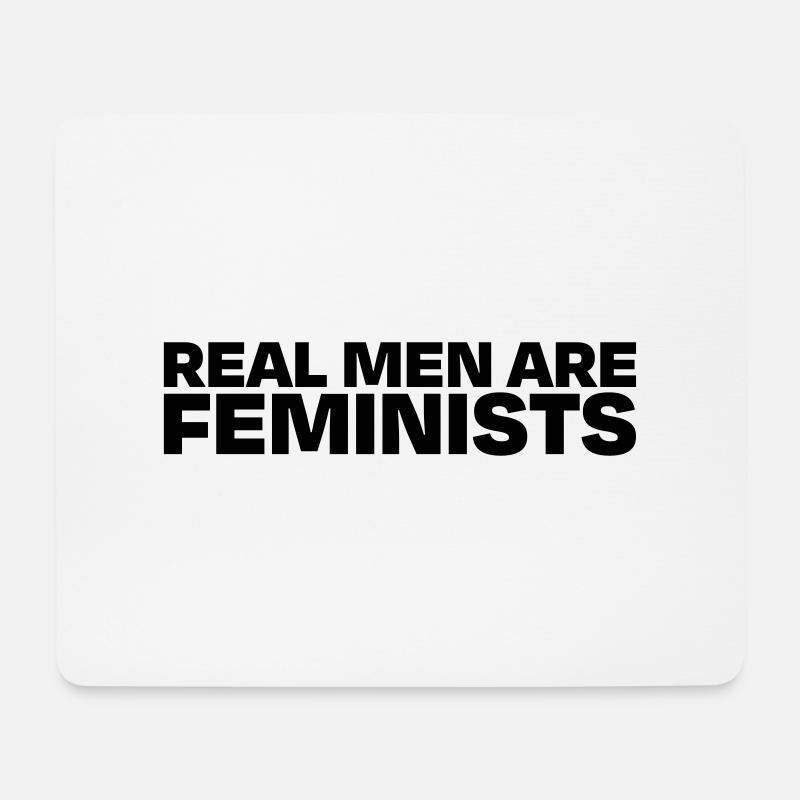 Real men are feminists - Mouse Pad (horizontal) - white
